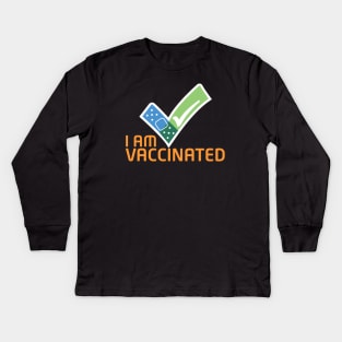 I am vaccinated - don't worry I am vaccinated - huge me I'm vaccinated t-shirt Kids Long Sleeve T-Shirt